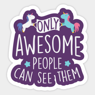 Only awesome people can see them (white) Sticker